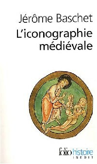 Livrenpoche : L'iconographie médiévale - Jérôme Baschet - Livre