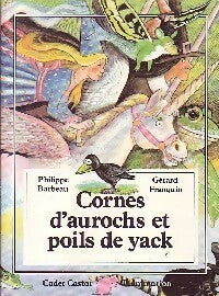 Livrenpoche : Cornes d'aurochs et poils de yack - Philippe Barbeau - Livre