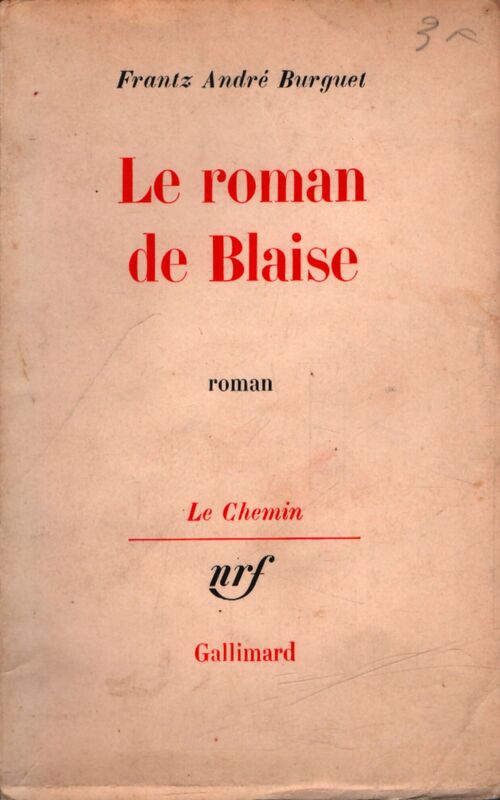 Le roman de Blaise - Frantz-André Burguet - Livre
