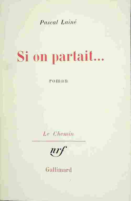 Livrenpoche : Si on partait - Pascal Lainé - Livre