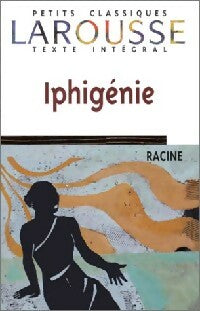 Iphigénie - Jean Racine - Livre