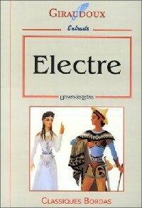 Electre (extraits) - Jean Giraudoux -  Classiques Bordas - Livre