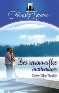 Livrenpoche : Des retrouvailles inattendues - Cathy Gillen Thacker - Livre