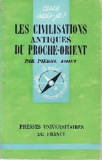 Livrenpoche : Les civilisations antiques du Proche-orient - Pierre Amiet - Livre