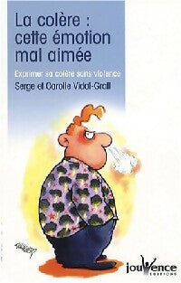 Livrenpoche : La colère : cette émotion mal-aimée - Serge Vidal-Graf - Livre