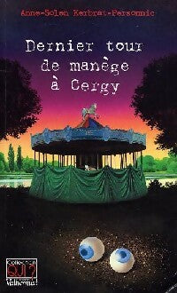 Livrenpoche : Dernier tour de manège à Cergy - Anne-Solen Kerbrat - Livre