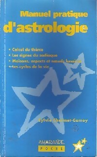 Livrenpoche : Manuel pratique d'astrologie - Sylvie Chermet-Carroy - Livre