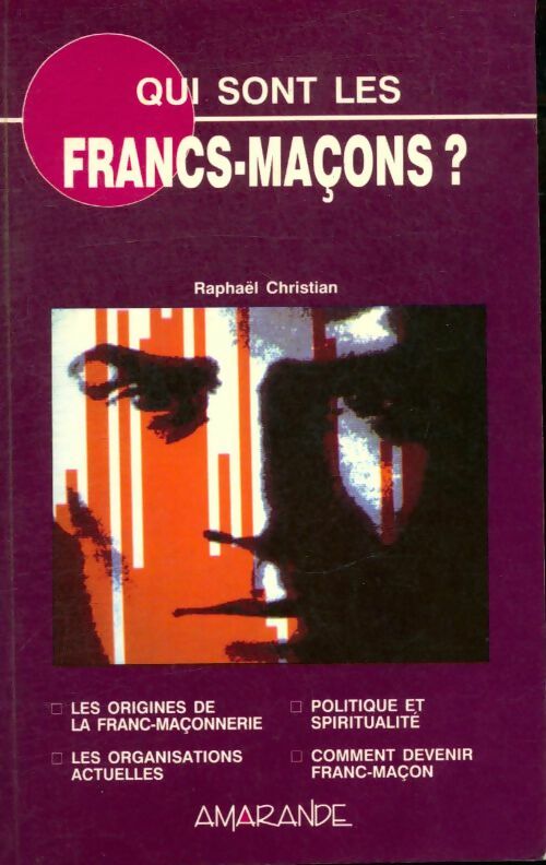 Livrenpoche : Qui sont les Francs-Maçons ? - Raphaël Christian - Livre