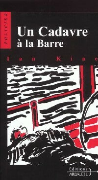 Livrenpoche : Un cadavre à la barre - Ian Kine - Livre