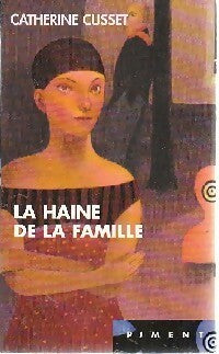 Livrenpoche : La haine de la famille - Catherine Cusset - Livre