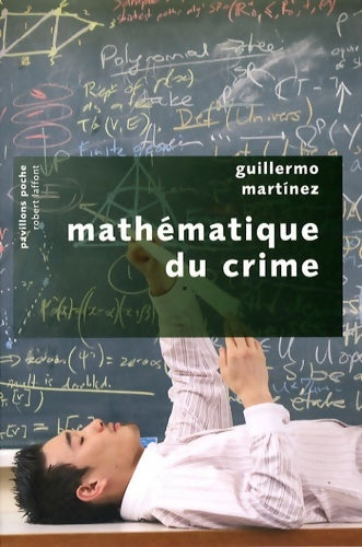 Livrenpoche : Mathématique du crime - Guillermo Martinez - Livre