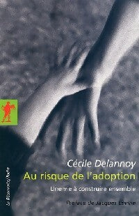 Livrenpoche : Au risque de l'adoption - Cécile Delannoy - Livre
