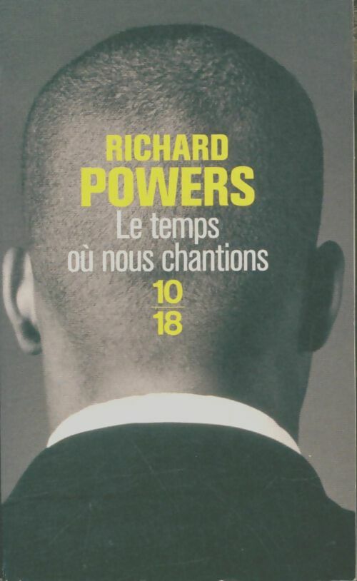 Livrenpoche : Le temps où nous chantions - Richard Powers - Livre