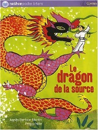 Le dragon de la source - Agnès Bertron - Livre