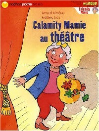 Livrenpoche : Calamity Mamie au théâtre - Arnaud Alméras - Livre