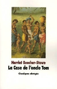 Livrenpoche : La case de l'oncle Tom - Harriet Beecher-Stowe - Livre