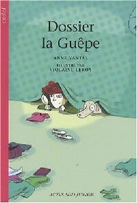 Dossier la guêpe - Anne Vantal -  Les premiers romans - Livre