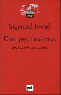 Cinq psychanalyses - Sigmund Freud -  Quadrige - Livre