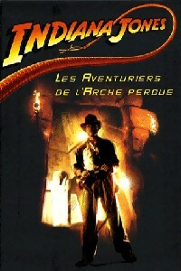 Livrenpoche : Indiana jones Tome I : Les aventuriers de l'arche perdue - Collectif - Livre
