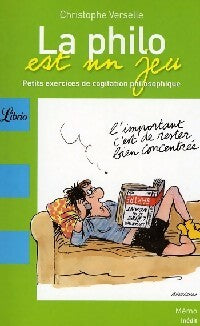 Livrenpoche : La philo est un jeu - Christophe Verselle - Livre