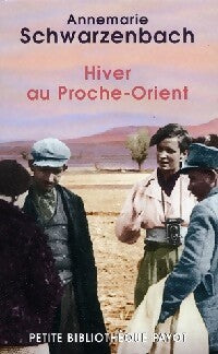 Livrenpoche : Hiver au Proche-Orient - Annemarie Schwarzenbach - Livre