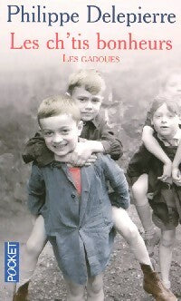Livrenpoche : Les ch'tis bonheurs. Les gadoues - Philippe Delepierre - Livre