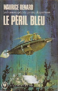 Le péril bleu - Maurice-Charles Renard - Livre