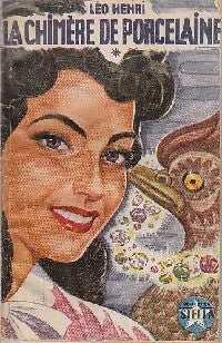 Livrenpoche : La chimère de porcelaine - Léo Henri - Livre