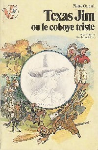 Texas Jim ou le coyote triste - Pierre Gripari - Livre