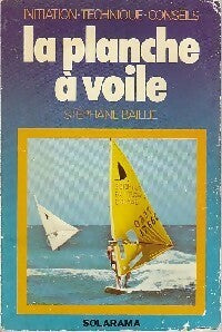Livrenpoche : La planche à voile - Stéphane Baillie - Livre