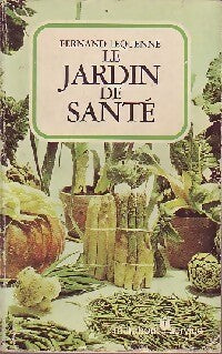 Le jardin de santé - Fernand Lequenne - Livre