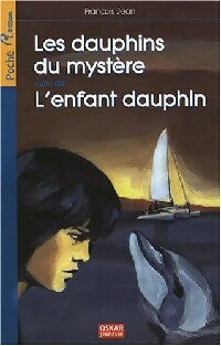 Livrenpoche : Les dauphins du mystère - François Jean - Livre