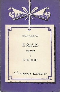 Livrenpoche : Essais (extraits) Tome I : L'homme - Michel De Montaigne - Livre