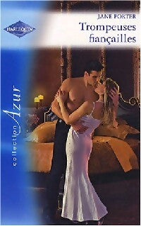 Livrenpoche : Trompeuses fiançailles - Jane Porter - Livre