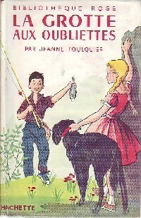 La grotte aux oubliettes - Jeanne Foulquier - Livre