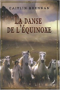Livrenpoche : La danse de l'équinoxe - Caitlin Brennan - Livre