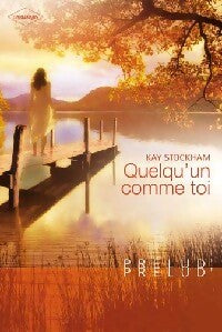 Livrenpoche : Quelqu'un comme toi - Kay Stockham - Livre