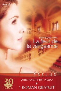 Livrenpoche : La fleur de la vengeance / Un coeur à l'épreuve - Margaret Way, Jan Freed - Livre