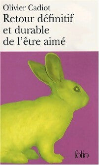Livrenpoche : Retour définitif et durable de l'être aimé - Olivier Cadiot - Livre