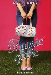 Livrenpoche : Pourrie gâtée - Kate Brian - Livre