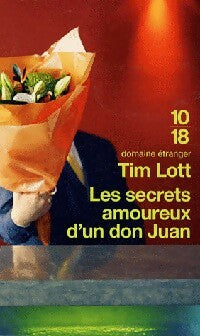Les secrets amoureux d'un don Juan - Tim Lott -  10-18 - Livre