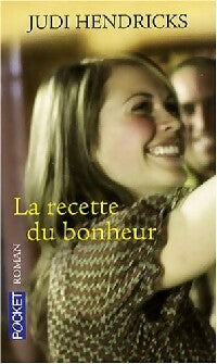 La recette du bonheur - Judi Hendricks - Livre
