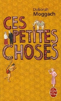 Livrenpoche : Ces petites choses - Deborah Moggach - Livre