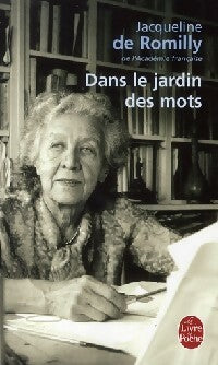 Livrenpoche : Dans le jardin des mots - Jacqueline De Romilly - Livre