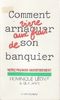Livrenpoche : Comment arnaquer son banquier - Dominique Léonie, Guy Janin - Livre