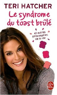 Livrenpoche : Le syndrome du toast brûlé - Tery Hatcher - Livre