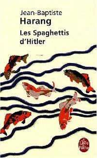 Livrenpoche : Les spaghettis d'Hitler - Jean-Baptiste Harang - Livre
