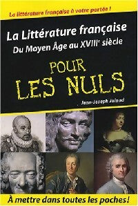 La littérature française pour les nuls Tome I - Jean-Joseph Julaud - Livre