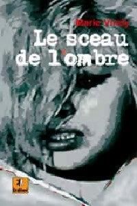 Livrenpoche : Le sceau de l'ombre - Marie Vindy - Livre
