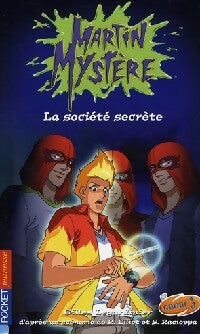 Livrenpoche : Martin Mystère Tome X : Société secrète - Gilles Legardinier - Livre